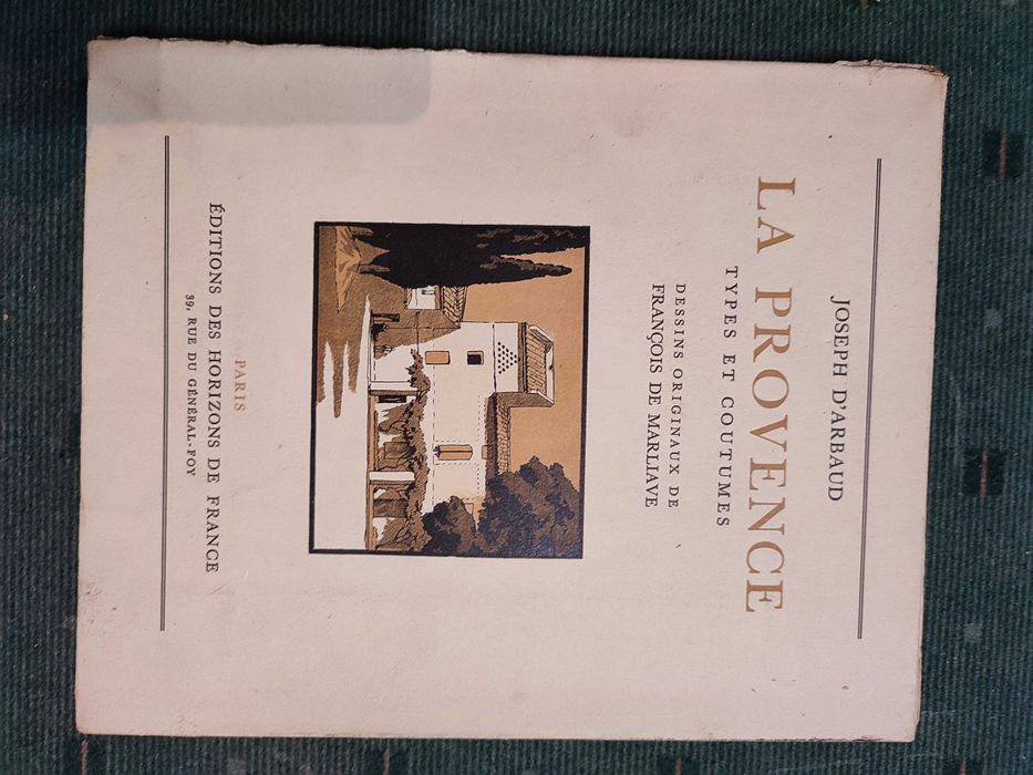 La Provence Types et Coutumes - Joseph D'Arbaud