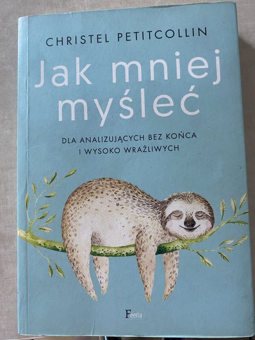 Jak mniej myśleć