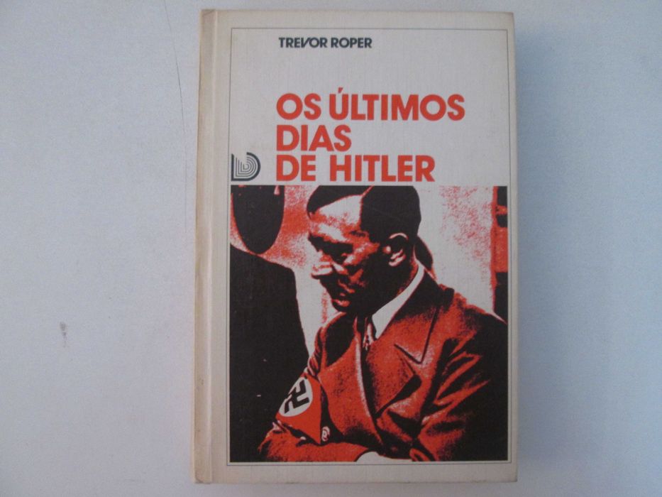 Os últimos dias de Hitler- Hugh Trevor-Roper