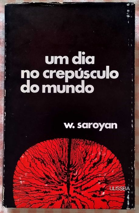 Um dia no crepúsculo do mundo, W. Saroyan