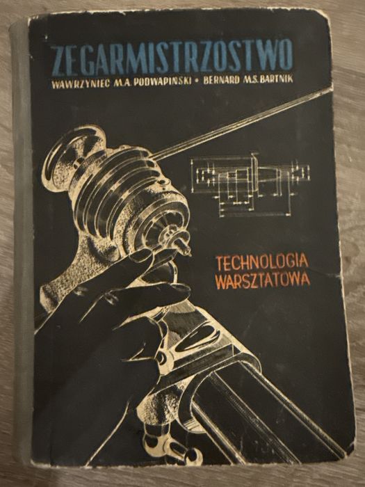 Zegarmistrzostwo technologia warsztatowa