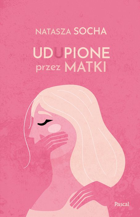 Udupione Przez Matki Socha Natasza Natasza Socha