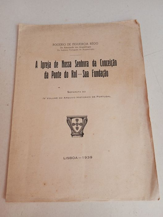 A Igreja de Nossa Senhora da Conceição da Ponte do Rol - Sua Fundação