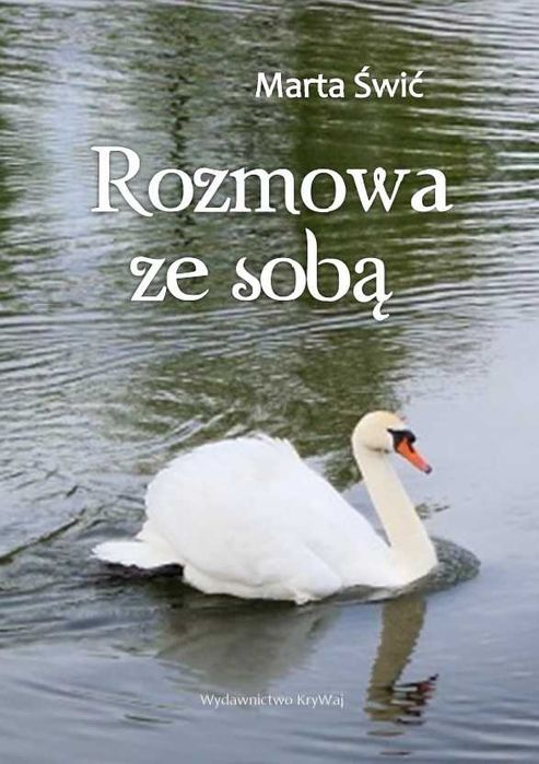 "Rozmowa ze sobą" Marta Świć  tomik wierszy  poleca się na lato