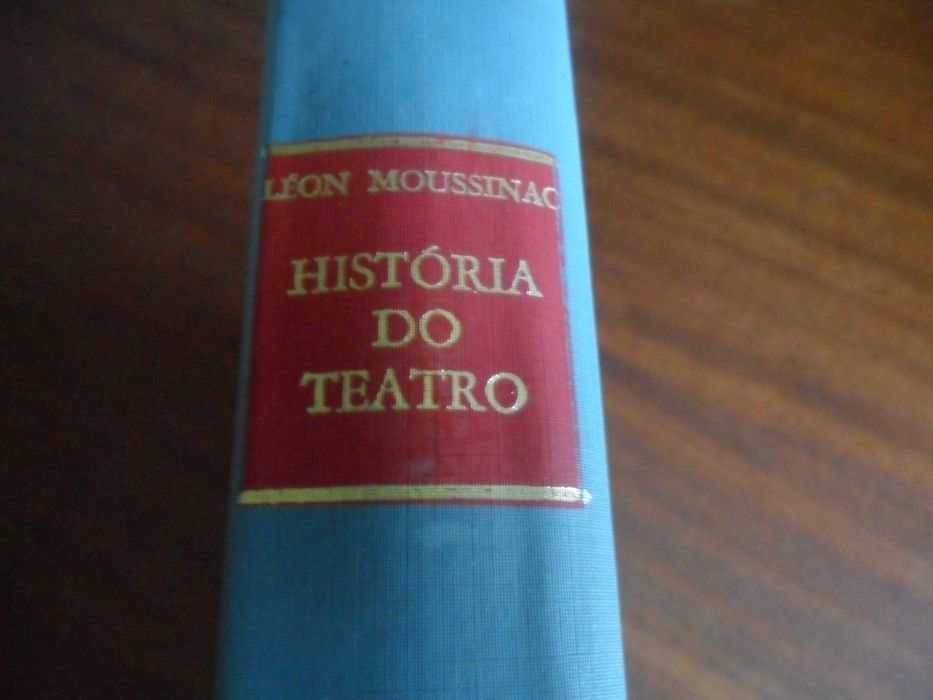 "HISTÓRIA DO TEATRO" - Das Origens aos Nossos Dias de Léon Moussinac - 1ª Edição de 1957