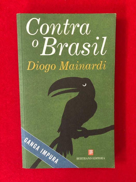 Contra o Brasil - Diogo Mainardi