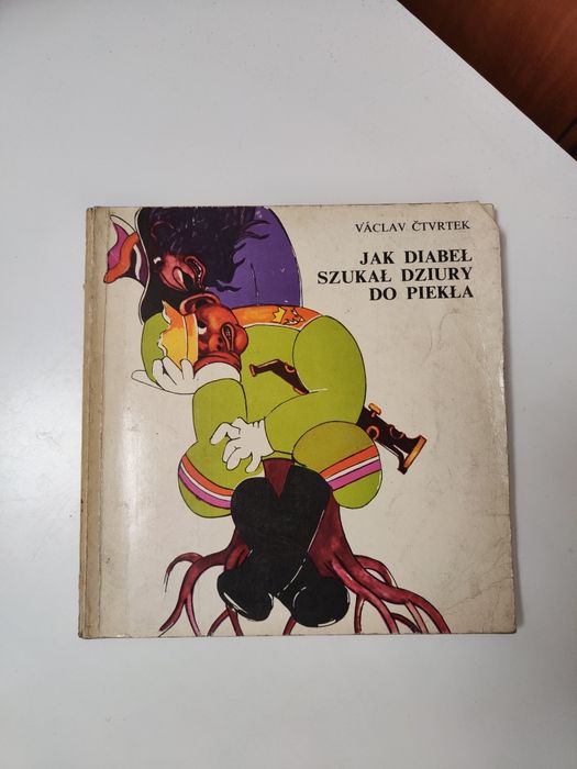 Jak diabeł szukał dziury do piekła - Vaclav Ctvrtek ".