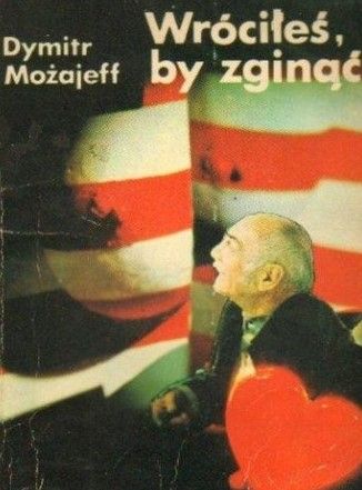 Wróciłeś, By Zginąć Dymitr Możajeff A70607