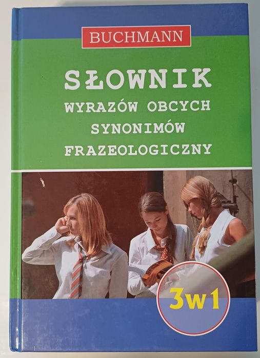 Buchmann - Słownik Wyrazów Obcych, Synonimów, Frazeologiczny - 3w1
