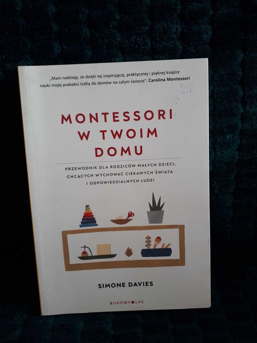 Montessori w twoim domu przewodnik dla rodziców Simone Davies