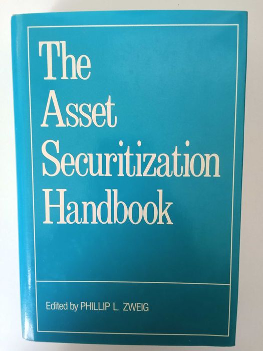 The Asset Securization Handbook - Phillip L. Zweig (ed.)