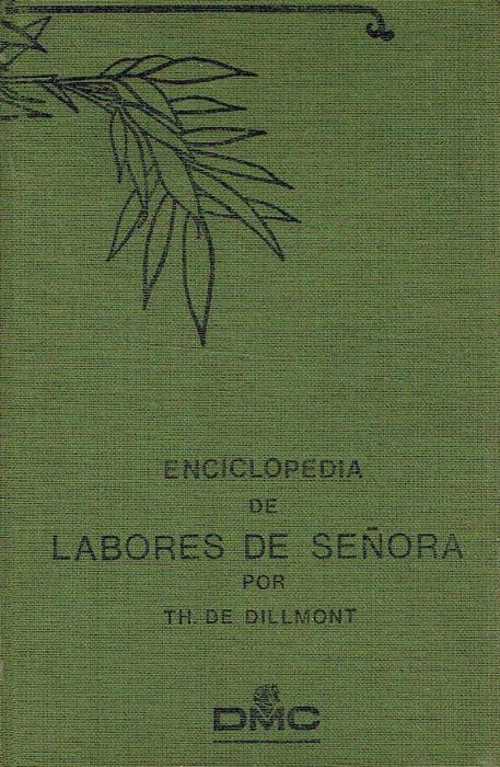 14265

Enciclopedia de Labores de Señora
de Dillmont, Thérése de