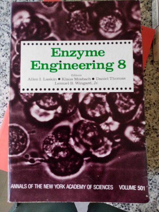 Enzyme Engineering 8 Annals Of The New York Academy Of Sciences 501