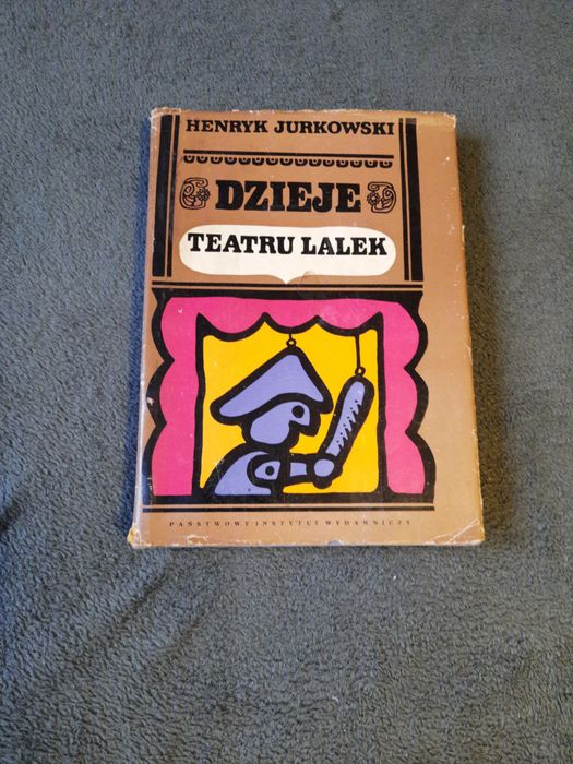 Dzieje teatru lalek od antyku do romantyzmu  Henryk Jurkowski