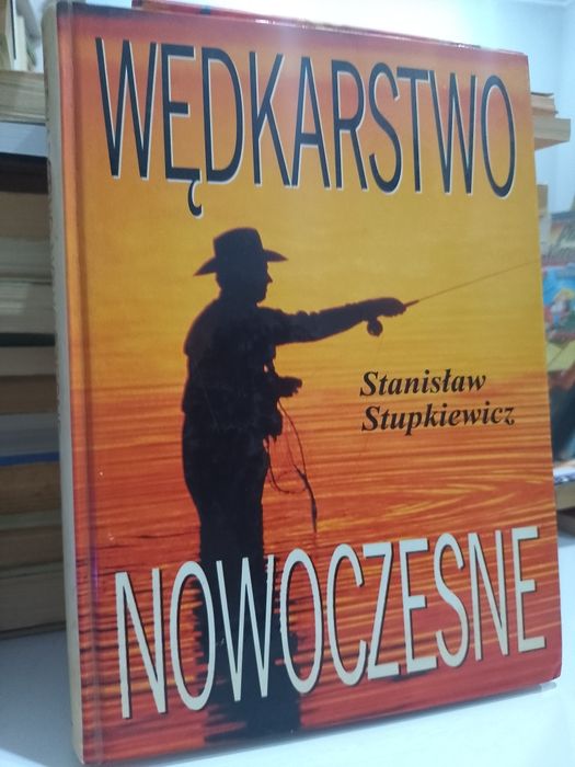 Stanisław Stupkiewicz Wędkarstwo nowoczesne