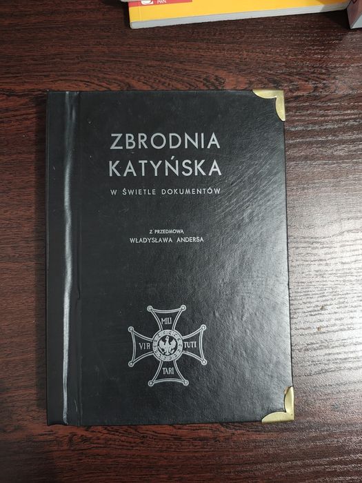 Zbrodnia katyńska z przedmową Władysława Andersa
