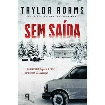 Sem Saída, Taylor Adams