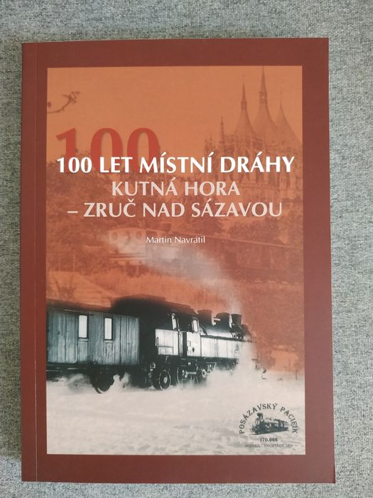100 let místní dráhy Kutná Hora - Zruč nad Sázavou