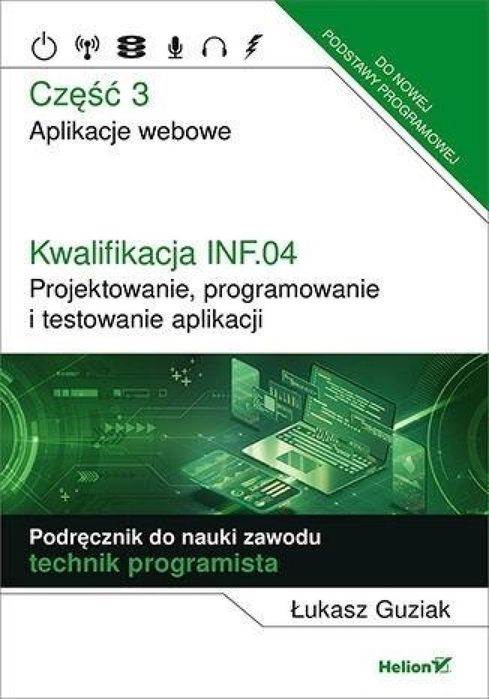 Kwalifikacja INF.04. Projektowanie cz.3 Łukasz Guziak Rok wydania:
