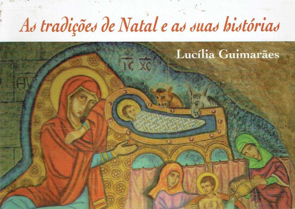 15736

As Tradições de Natal e as suas Histórias
de Lucília Guimarães