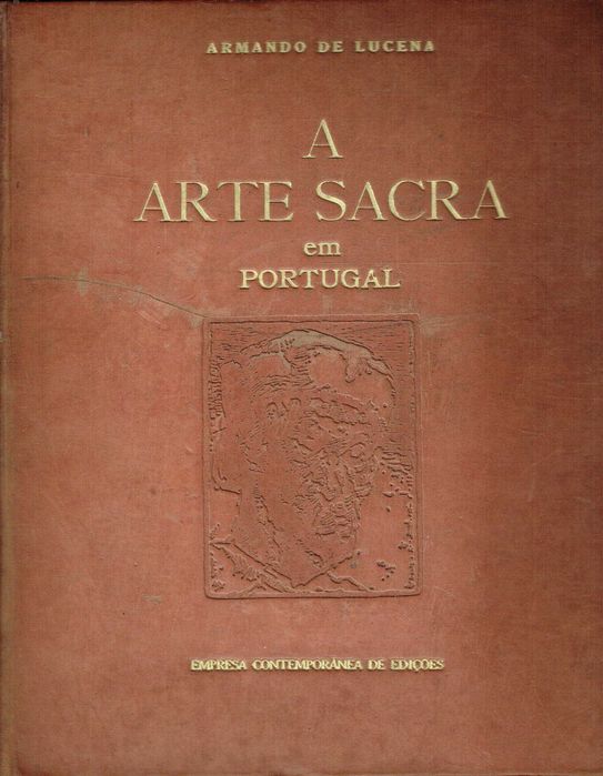 15872

A ARTE SACRA EM PORTUGAL Volume I
Armando de Lucena