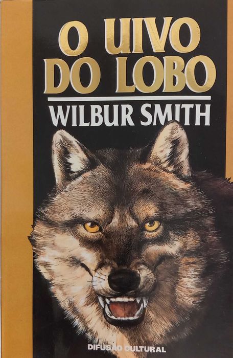 Livro O Uivo do Lobo de Wilbur Smith [Portes Grátis]