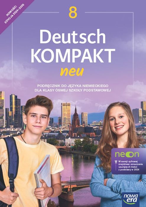 Język Niemiecki Deutsch Kompakt Neon Podręcznik Dla Klasy 8 Szkoły Podstawowej Edycja 2024-2026  Jolanta Kamińska