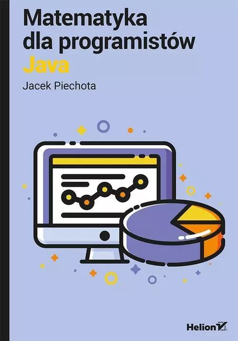Matematyka dla programistów. Java. Helion. Nowy Produkt