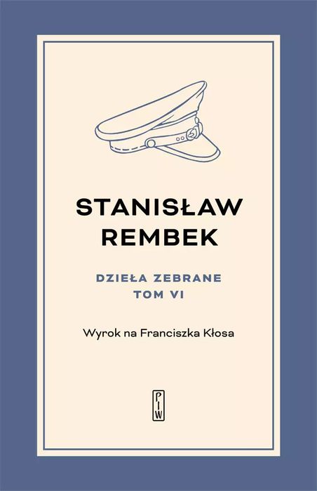 Dzieła zebrane. Tom 6. Wyrok na Franciszka Kłosa. Nowy Produkt