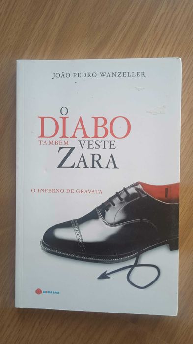 O Diabo Também Veste Zara:O Inferno de Gravata de João Pedro Wanzeller
