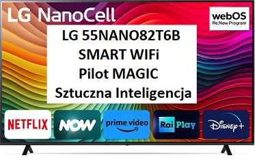 Nowy TV LG 55NANO82T6B 55" LED 4K webOS DVB-T2
