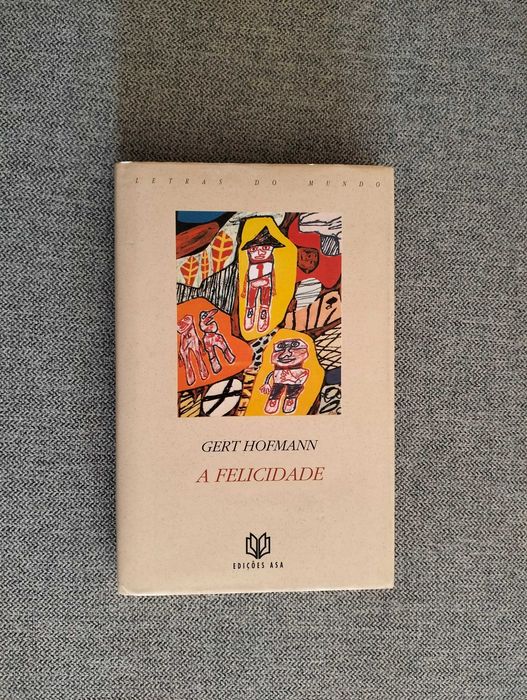 Livro "A felicidade" de Gert Hofmann