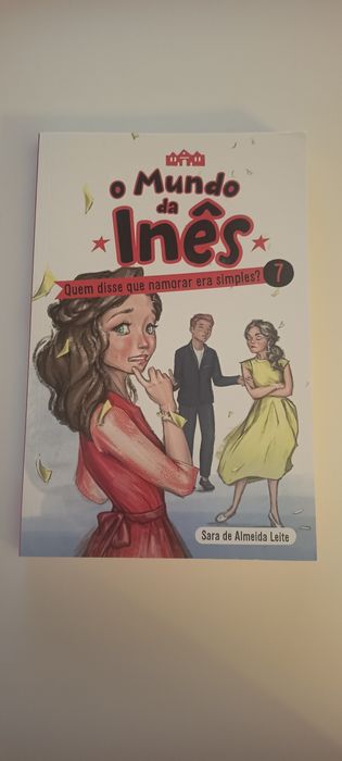 O Mundo da Inês - Quem disse que namorar era simples?