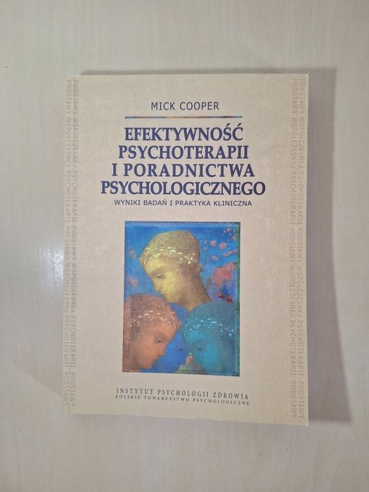 Mick Cooper Efektywność psychoterapii i poradnictwa psychologicznego