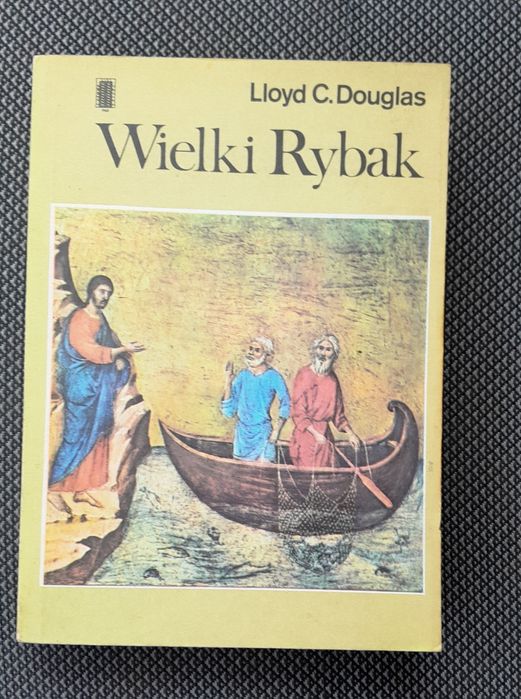 Wielki Rybak. Lloyd C. Douglas
