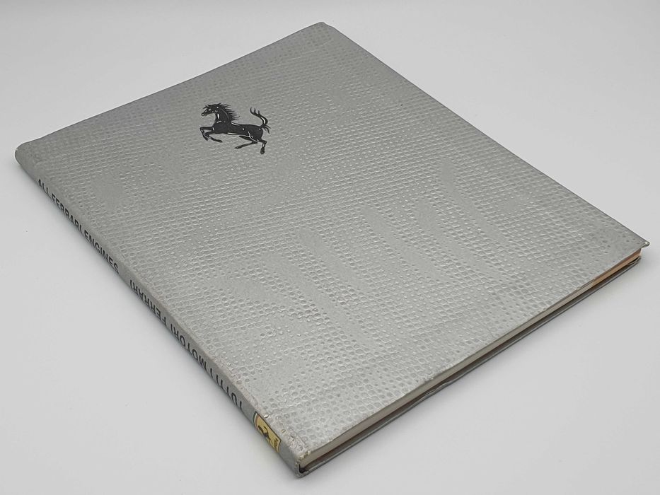 Tutti I Motori Ferrari (All Ferrari Engines) by Gianni Rogliatti