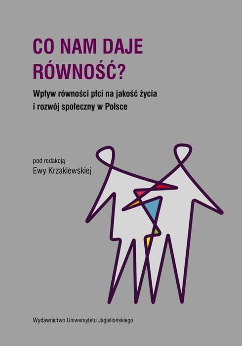 Co nam daje równość? Ewa Krzaklewska Rok wydania: 2018, oprawa: