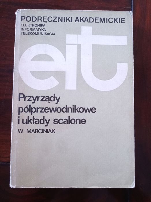 Marciniak W.: Przyrządy półprzewodnikowe i układy scalone