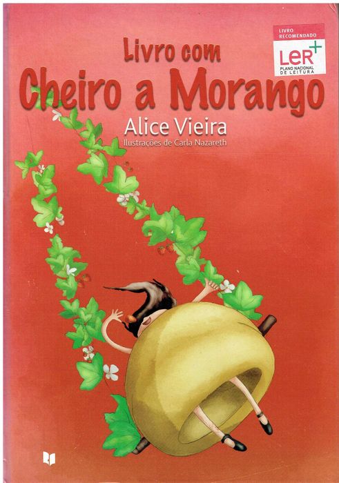 5392

Livro com Cheiro a Morango
de Alice Vieira
