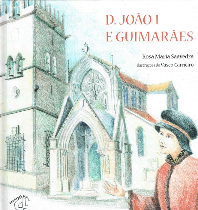 7905

D. João I e Guimarães
de Rosa Maria Saavedra