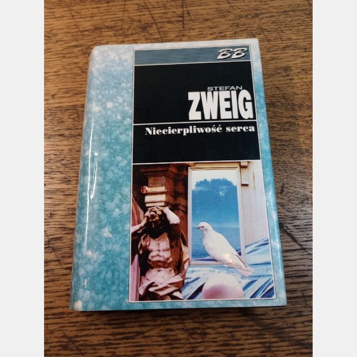 Niecierpliwość serca. Stefan Zwejg