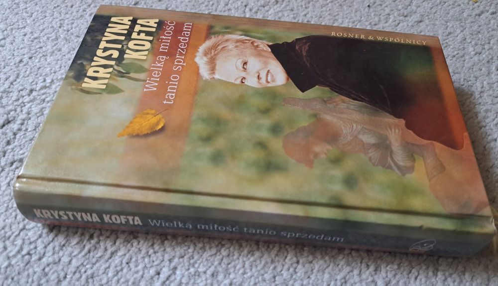 Wielką miłość tanio sprzedam K.Kofta