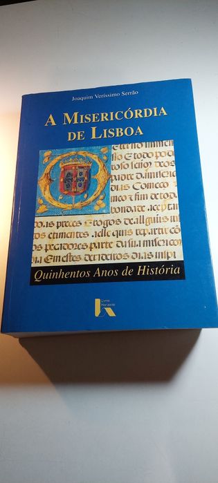 A Misericórdia de Lisboa - Joaquim Veríssimo Serrão