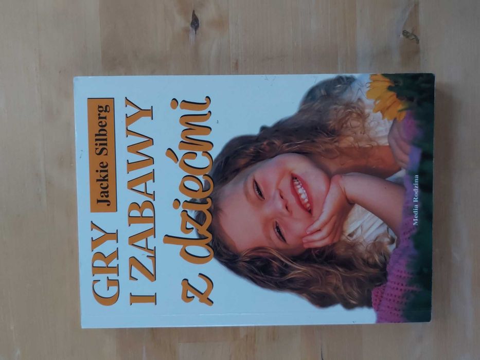 Gry i zabawy z dziećmi - Jackie Silberg