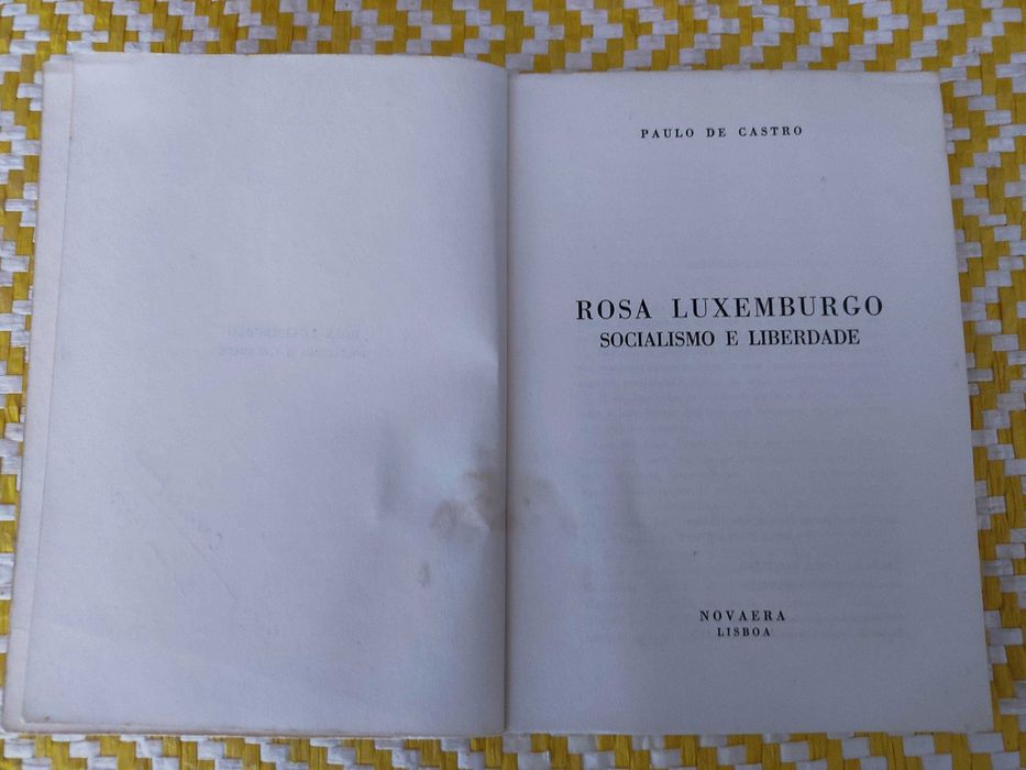 Rosa Luxemburgo Socialismo e liberdade –
Paulo de Castro