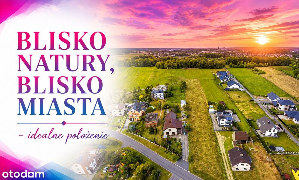 Blisko Natury, Blisko Miasta.