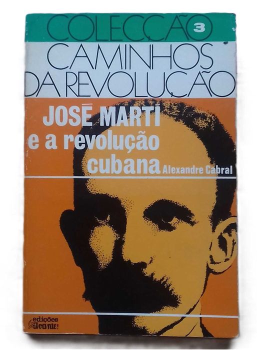 José Martí e a Revolução Cubana, de Alexandre Cabral