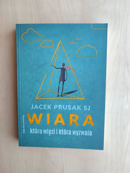 Wiara, która więzi i która wyzwala – Jacek Prusak SJ