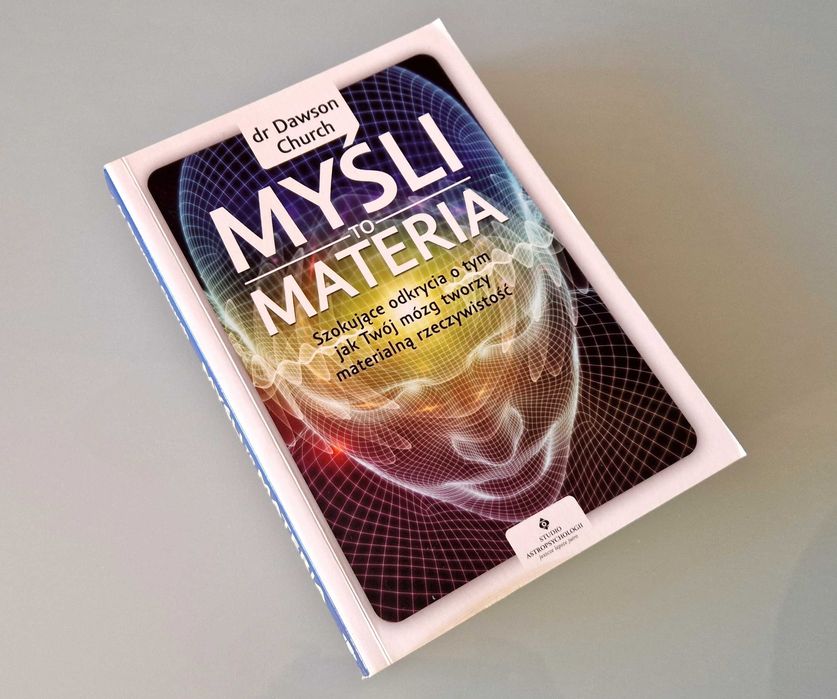 dr Dawson Church - Myśli to materia