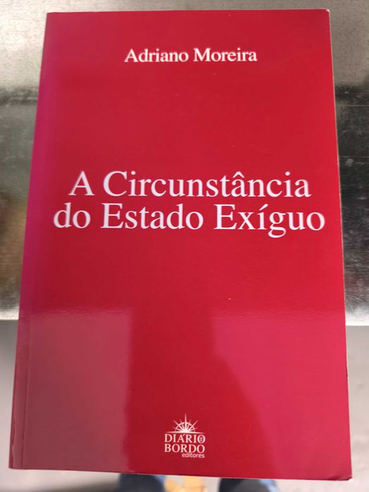 A Circunstância do Estado Exíguo — Adriano Moreira